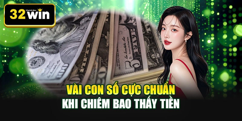 Vài con số cực chuẩn khi chiêm bao thấy tiền